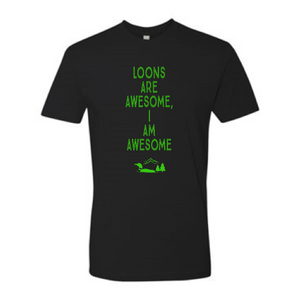 Loons Are Awesome I Am Awesome - GreenLoon Apparel & Merchandise 